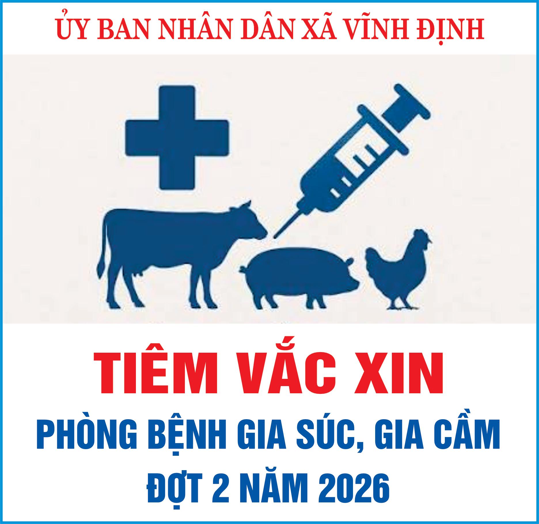 BÀI TUYÊN TRUYỀN Về công tác tiêm phòng vắc xin cho đàn vật nuôi (Gia súc, gia cầm) Đợt 2 năm 2026